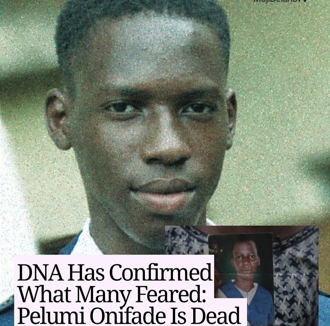 DNA Finally Confirms Identity of Slain #EndSARS Journalist Pelumi Onifade — Six Years After His Disappearance
