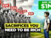 4 things you must sacrifice if you want to be rich in life